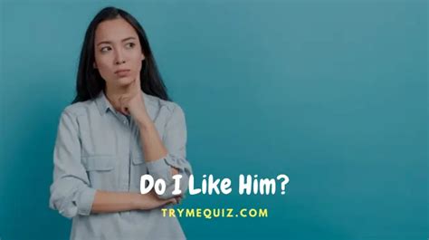 do u like him quiz|do i actually like him.